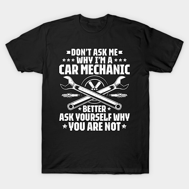 Car Mechanic Auto Mechanic Motor Mechanic T-Shirt by Krautshirts